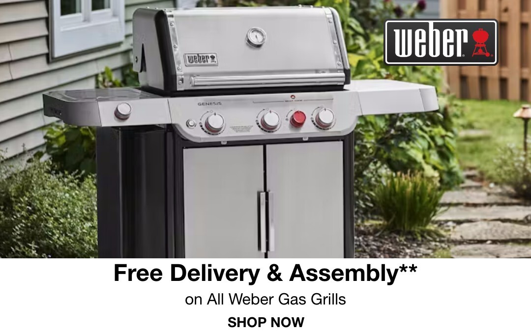 Free Delivery and assembly on all weber gas grills plus 12 months pecial financing SHOP NOW Local delivery area only. some exclusions apply.